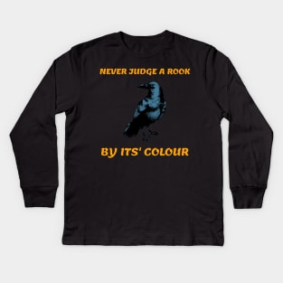 Never judge a rook by its colour Kids Long Sleeve T-Shirt